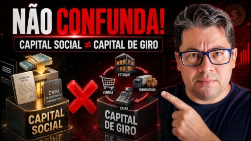 Capital Social e Capital de Giro: Qual a Diferença? Entenda de Vez